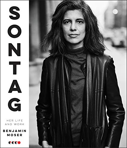 Cover of Sontag: Her Life and Work by Benjamin Moser