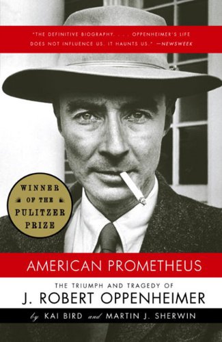Cover of American Prometheus: The Triumph and Tragedy of J. Robert Oppenheimer by Kai Bird and Martin J. Sherwin