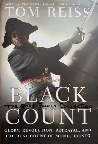 Cover of The Black Count: Glory, Revolution, Betrayal, and the Real Count of Monte Cristo by Tom Reiss
