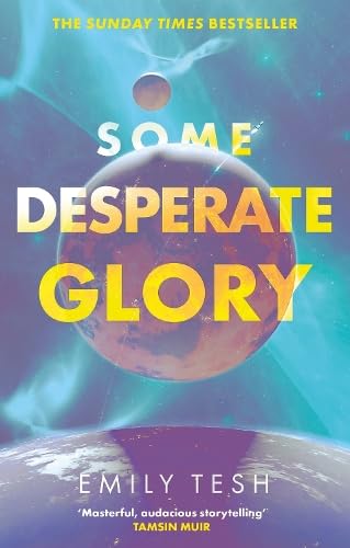 Cover of Some Desperate Glory by Emily Tesh