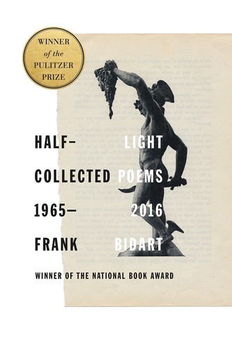 Cover of Half-light: Collected Poems 1965–2016 by Frank Bidart