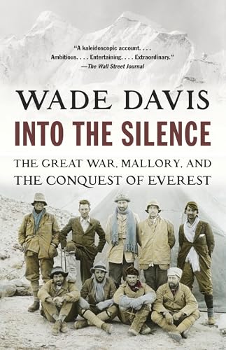 Cover of Into the Silence: The Great War, Mallory and the Conquest of Everest by Wade Davis