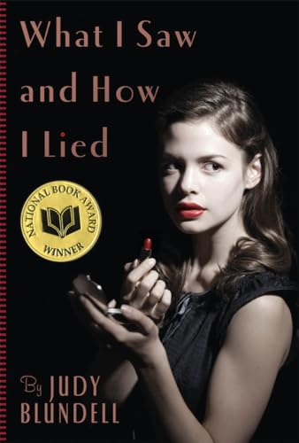 Cover of What I Saw and How I Lied by Judy Blundell