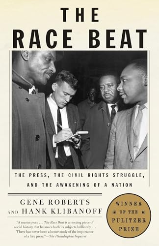 Cover of The Race Beat: The Press, the Civil Rights Struggle, and the Awakening of a Nation by Gene Roberts and Hank Klibanoff