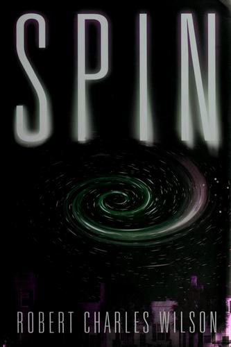 Cover of Spin by Robert Charles Wilson