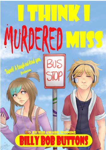 Cover of I Think I Murdered Miss by Billy Bob Buttons