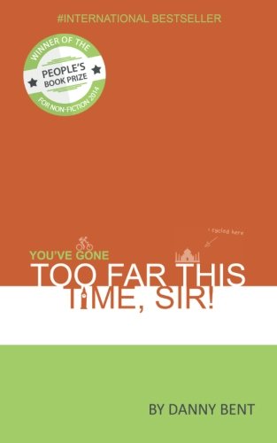 Cover of You’ve Gone Too Far This Time Sir by Danny Bent