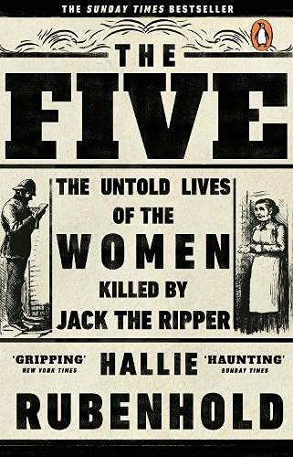 Cover of The Five: The Untold Lives of the Women Killed by Jack the Ripper by Hallie Rubenhold