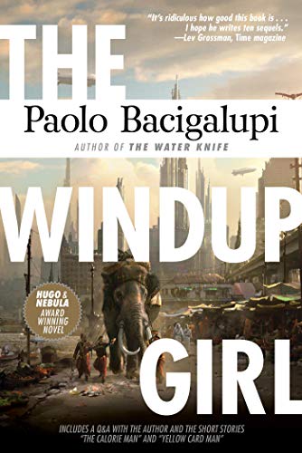 Cover of The Windup Girl by Paolo Bacigalupi