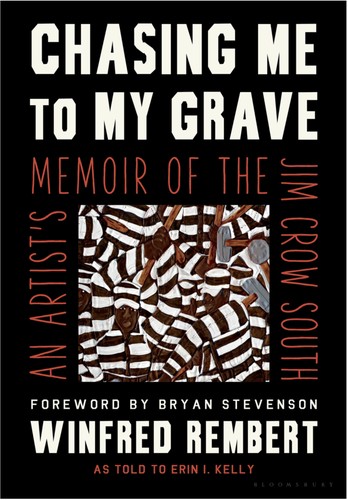 Cover of Chasing Me to My Grave: An Artist's Memoir of the Jim Crow South by Winfred Rembert and Erin I. Kelly