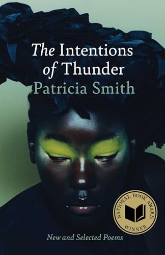 Cover of The Intentions of Thunder: New and Selected Poems by Patricia Smith