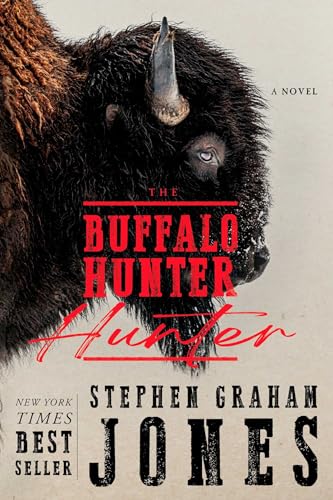 Cover of The Buffalo Hunter Hunter by Stephen Graham Jones
