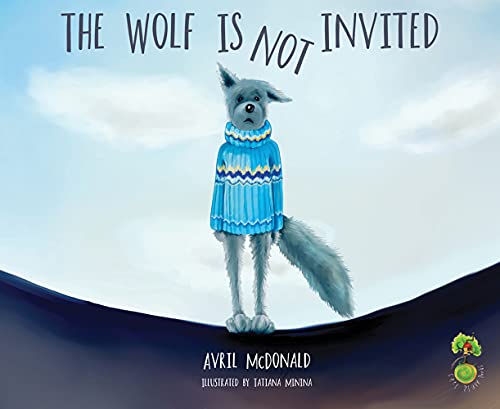 Cover of The Wolf is Not Invited by Avril McDonald