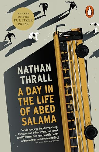 Cover of A Day in the Life of Abed Salama: Anatomy of a Jerusalem Tragedy by Nathan Thrall