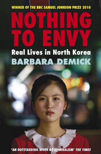 Cover of Nothing to Envy: Ordinary Lives in North Korea by Barbara Demick