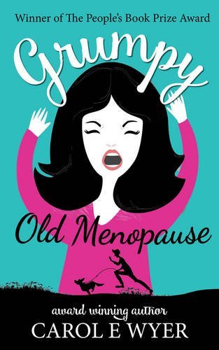 Cover of Grumpy Old Menopause by Carol E Wyer
