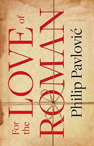 Cover of For the Love of Roman by Philip Pavlović