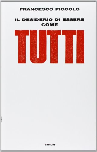 Cover of Il desiderio di essere come tutti by Francesco Piccolo